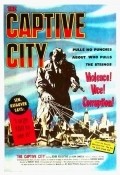 The Captive City movie in Robert Wise filmography.