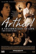 Arthur! A Celebration of Life is the best movie in Eric Van Alstyne filmography.