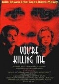 You're Killing Me... is the best movie in Dawn Maxey filmography.