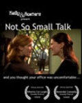 Not So Small Talk is the best movie in Matt Johnson filmography.