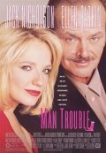Man Trouble movie in Bob Rafelson filmography.