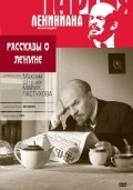 Rasskazyi o Lenine movie in Vsevolod Sanayev filmography.