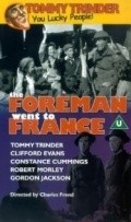 The Foreman Went to France movie in Robert Morley filmography.