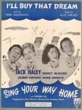 Sing Your Way Home movie in Jack Haley filmography.