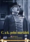 C. a k. polni marsalek movie in Cenek Slegl filmography.