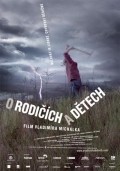 O rodič-ich a dě-tech is the best movie in Lenka Vlasakova filmography.