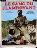 Le sang du flamboyant is the best movie in Trevor A. Stephens filmography.