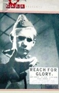 Reach for Glory is the best movie in Freddy Eldrett filmography.