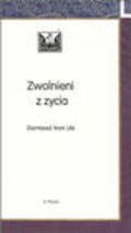 Zwolnieni z zycia is the best movie in Zygmunt Bielawski filmography.
