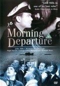 Morning Departure movie in Roy Ward Baker filmography.