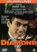 Just Ask for Diamond movie in Stephen Bayly filmography.