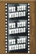 The Echo Murders movie in Kynaston Reeves filmography.