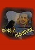 Sensiz olmuyor is the best movie in Durul Bazan filmography.