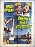 Buenos dias, Acapulco movie in Rene Cardona Jr. filmography.