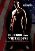 Bulldog in the White House is the best movie in Michael Burke filmography.