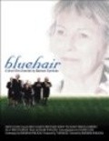 Bluehair movie in Barbara Kymlicka filmography.