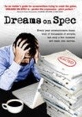 Dreams on Spec movie in Daniel Snyder filmography.