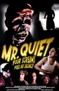 Mr. Quiet movie in Derek Frey filmography.