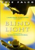 Blind Light is the best movie in Richard Hell filmography.