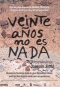 Veinte anos no es nada is the best movie in Joaquim Jorda filmography.