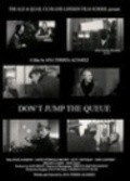 Don't Jump the Queue movie in Ana Torres-Alvarez filmography.