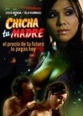 Chicha tu madre is the best movie in Pablo Brichta filmography.