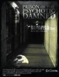 Prison of the Psychotic Damned: Terminal Remix movie in David Cann filmography.