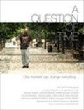 A Question of Time movie in Jonathan Moore filmography.