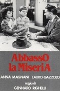 Abbasso la miseria! movie in Aldo Silvani filmography.