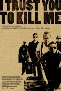 I Trust You to Kill Me is the best movie in Charlie Finelli filmography.