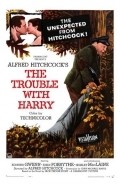 The Trouble with Harry movie in Alfred Hitchcock filmography.