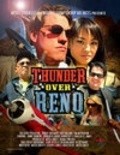 Thunder Over Reno is the best movie in Rob Challans filmography.