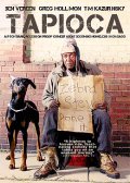 Tapioca is the best movie in Mark Borhardt filmography.