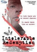 Intolerable Redemption is the best movie in Darren Richardson filmography.