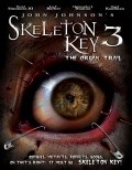 Skeleton Key 3: The Organ Trail movie in John Johnson filmography.