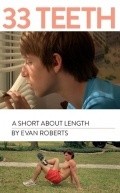 33 Teeth movie in Evan Roberts filmography.