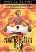 Timothy Leary's Dead movie in Timothy Leary filmography.