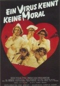 Ein Virus kennt keine Moral is the best movie in Rosa von Praunheim filmography.