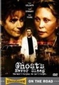 Ghosts Never Sleep is the best movie in David Sheehan filmography.