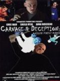 Carnage & Deception: A Killer's Perfect Murder is the best movie in Derek Maki filmography.