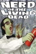 Nerd of the Living Dead is the best movie in Stephanie Hovers filmography.