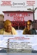 Shut Yer Dirty Little Mouth movie in Glenn Shadix filmography.