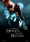 Hidden in the Woods movie in Patricio Valladares filmography.