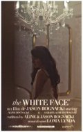 The White Face movie in Jason Bognacki filmography.