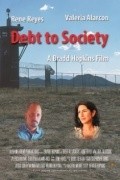 Debt to Society is the best movie in Djeyms Lourens Sikard filmography.