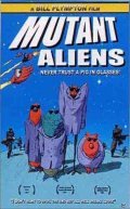 Mutant Aliens movie in Bill Plympton filmography.