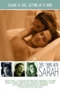 This Thing with Sarah movie in Shannon Lucio filmography.
