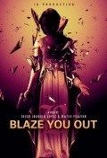 Blaze You Out movie in Q'Orianka Kilcher filmography.