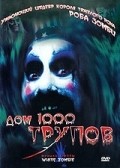 House of 1000 Corpses movie in Rob Zombie filmography.