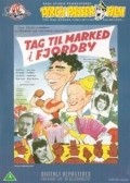 Tag til marked i Fjordby movie in Buster Larsen filmography.